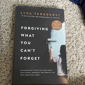 Forgiving What You Can't Forget Book
